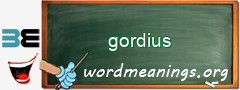WordMeaning blackboard for gordius